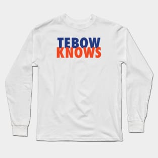 Tebow Knows Long Sleeve T-Shirt